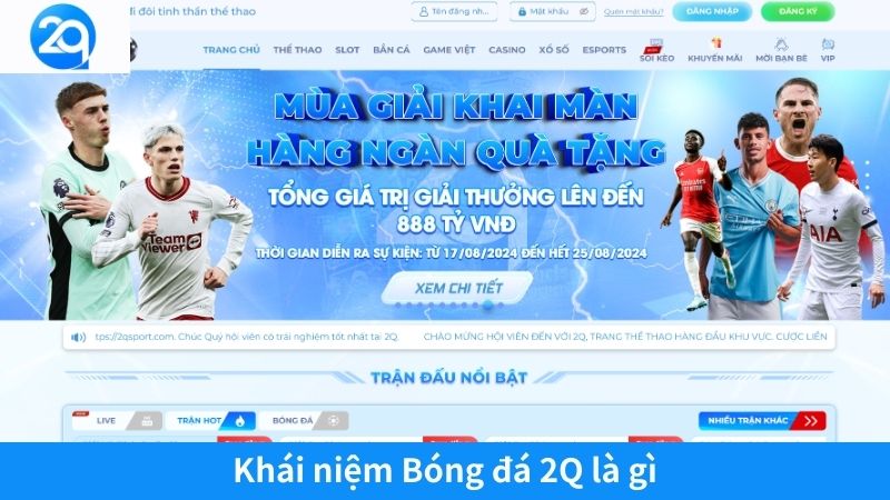 Khái niệm Bóng đá 2Q là gì