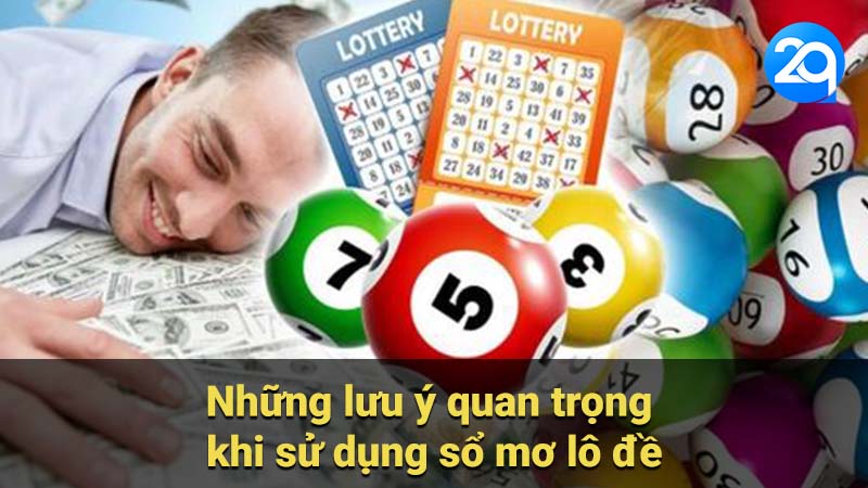 Những lưu ý quan trọng khi sử dụng sổ mơ lô đề