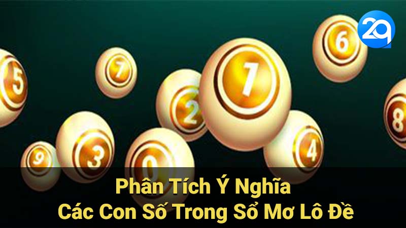 Phân Tích Ý Nghĩa Các Con Số Trong Sổ Mơ Lô Đề