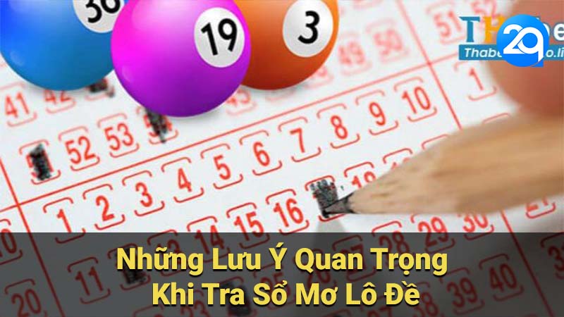 Những Lưu Ý Quan Trọng Khi Tra Sổ Mơ Lô Đề